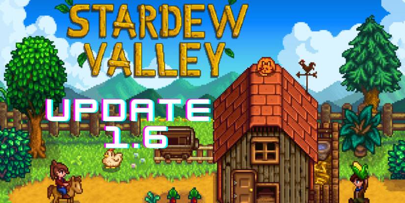 stardew valley 1.6 update new features 
