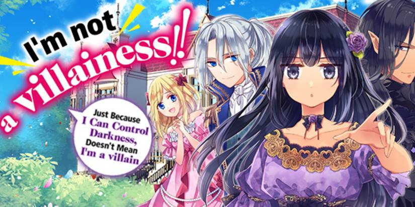 I'm Not a Villainess!! Just Because I Can Control Darkness, Doesn't Mean I'm a Villain