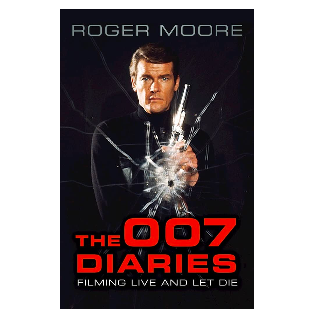 Roger More Live and Let Die Diaries by Roger Moore