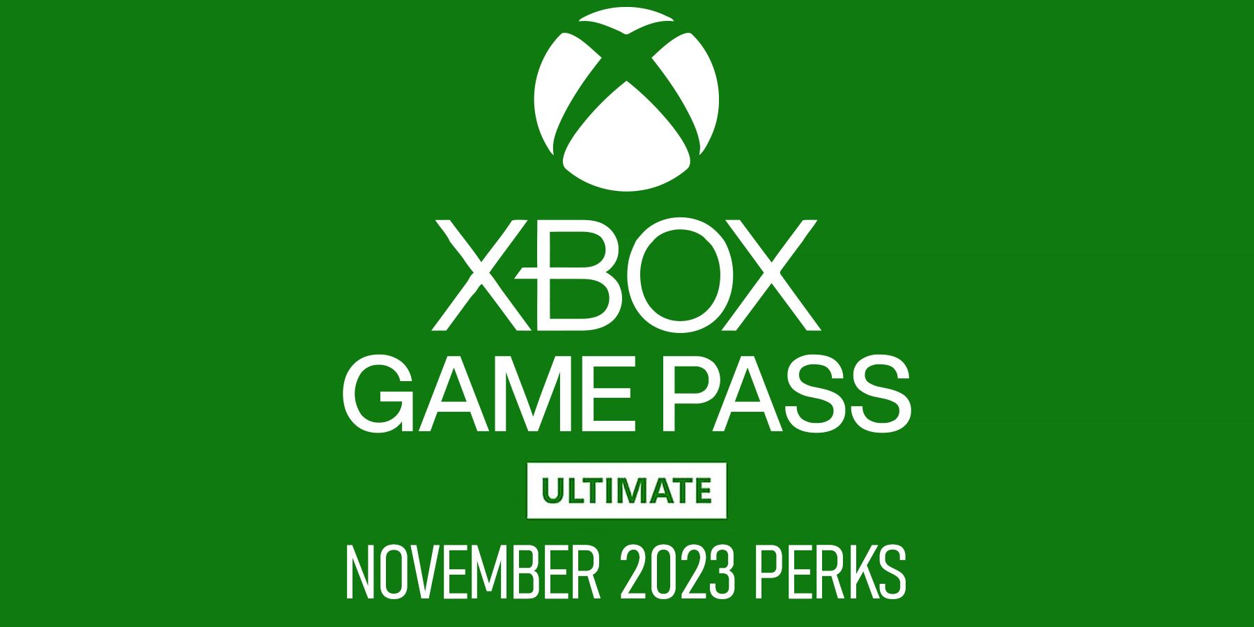 Xbox Game Pass Ultimate November 2023 Perks