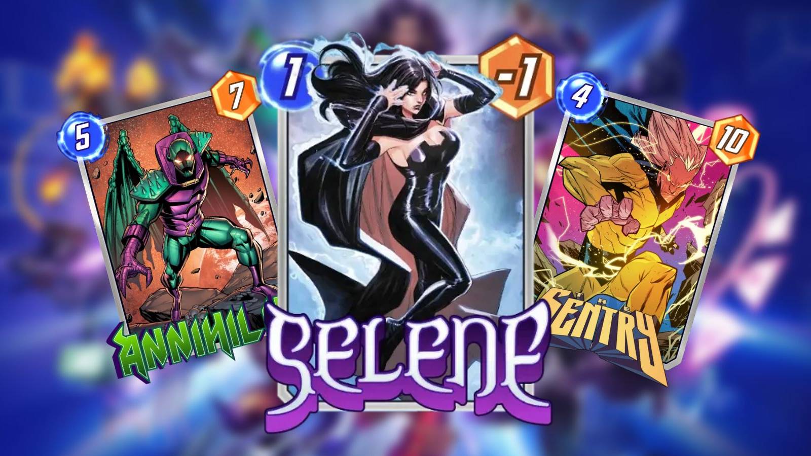 selene, annihilus, the sentry cards in marvel snap.