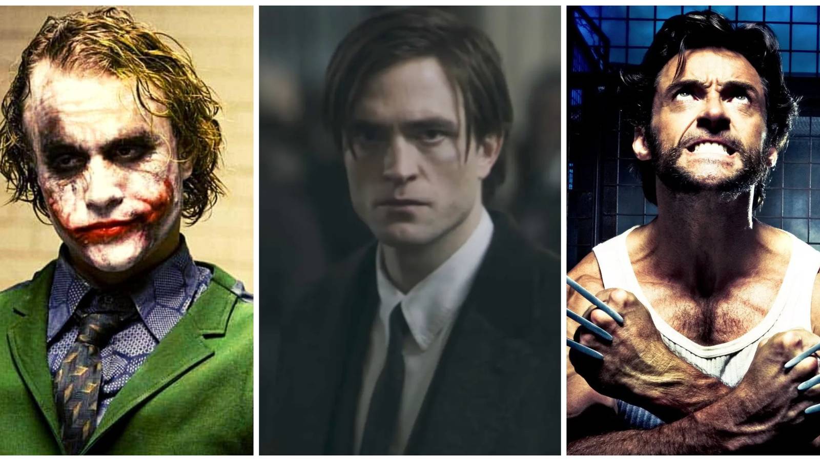 heath ledger joker, robert pattinson batman, hugh jackman wolverine