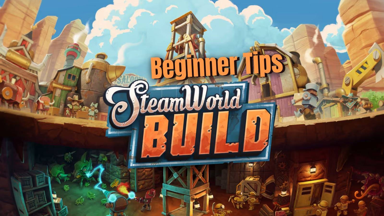 steamworld-build-beginner-tips