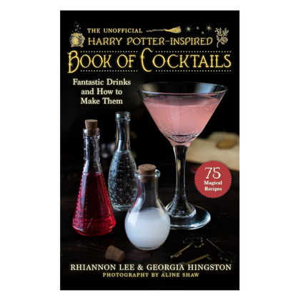 The Unofficial Harry Potter–Inspired Book of Cocktails