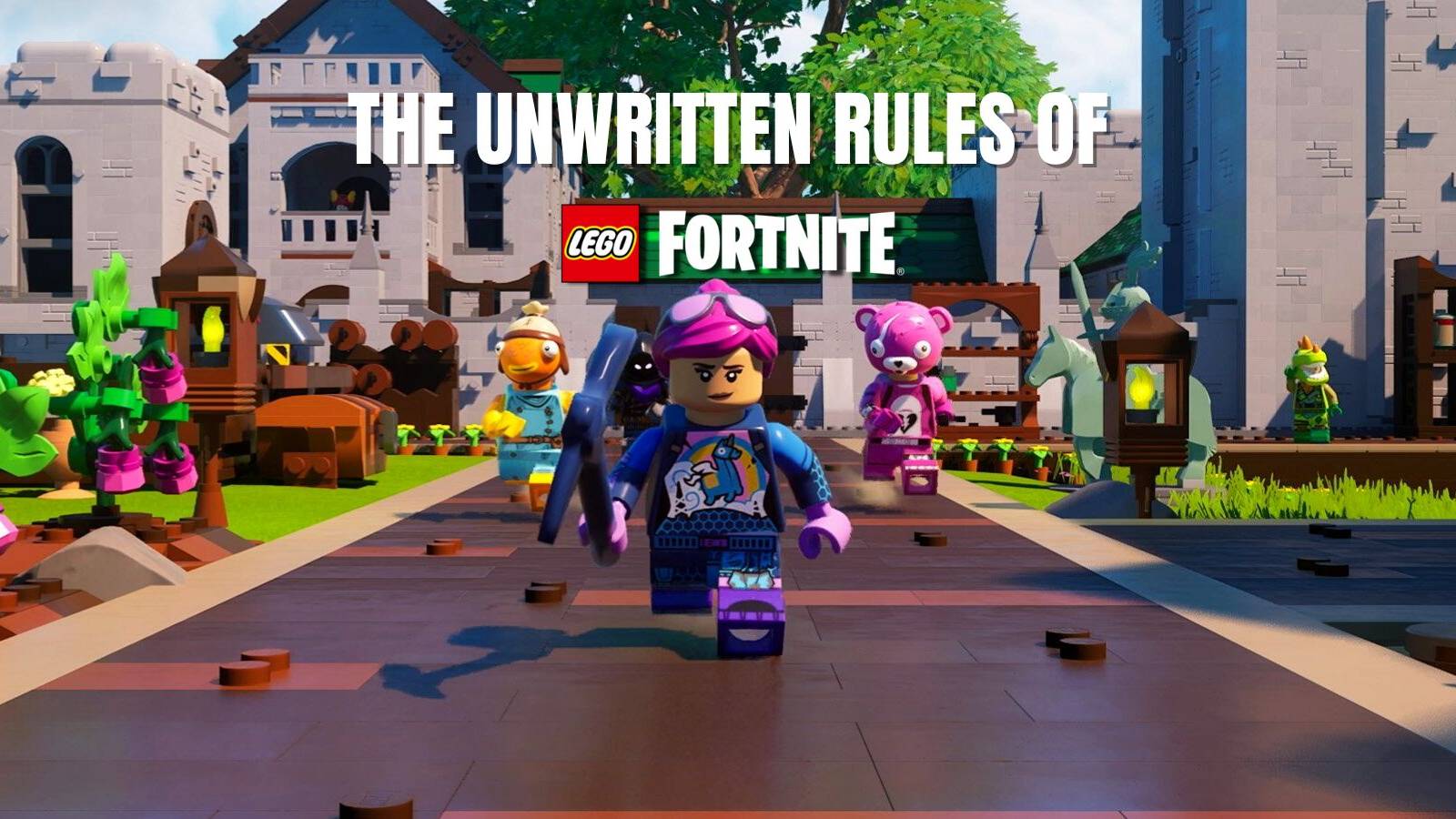 The Unwritten Rules of LEGO Fortnite