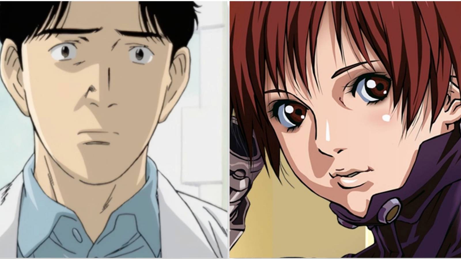 Dr. Tenma in Monster and Megumi in Gantz