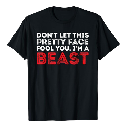 Don't Let This Pretty Face Fool You - Wrestling & Wrestler T-Shirt