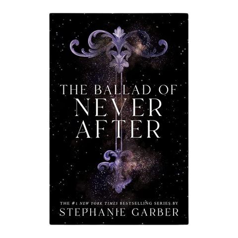 The Ballad of Never After by Stephanie Garber (2022)