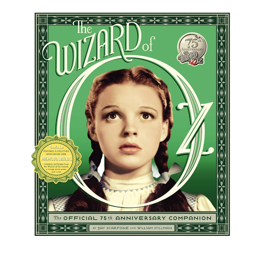 The Wizard of Oz: The Official 75th Anniversary Companion