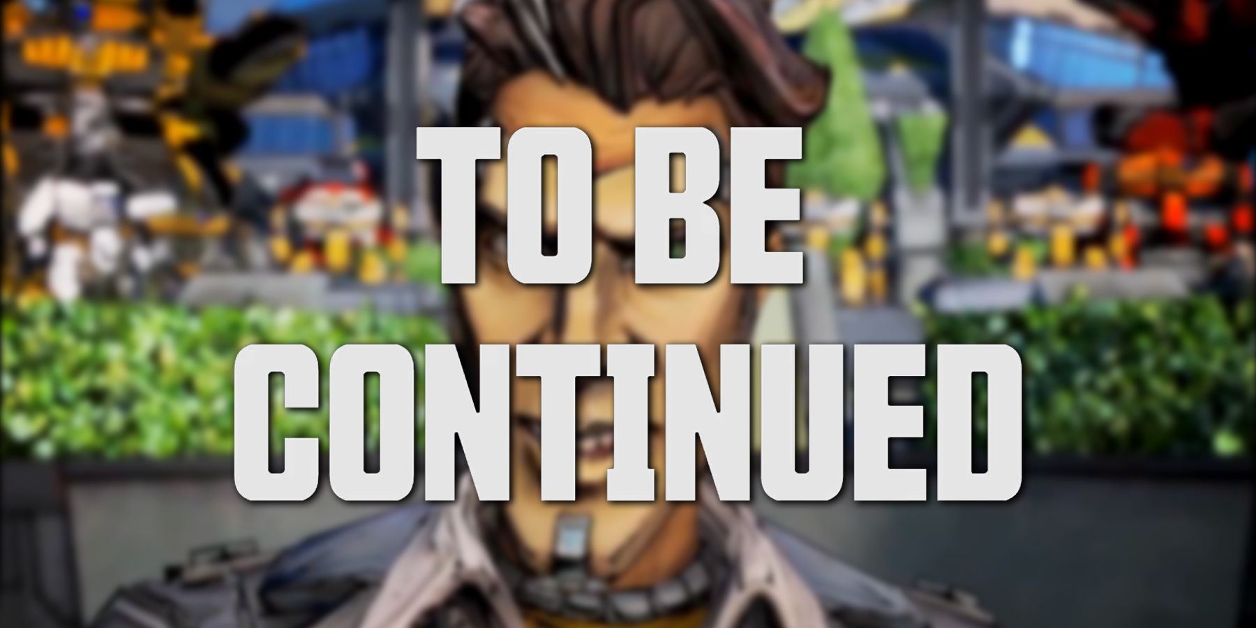 Borderlands 4 To Be Continued tease