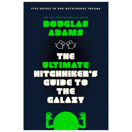 The Ultimate Hitchhiker's Guide to the Galaxy by Douglas Adams