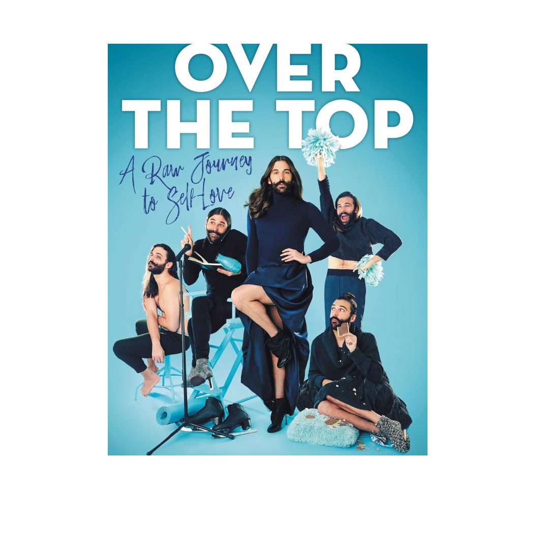 Over The Top By Jonathan Van Ness