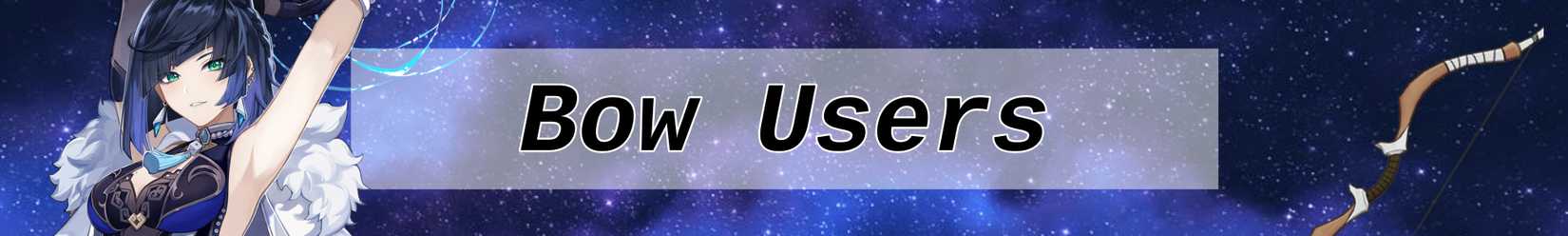 yelan and a hunters bow superimposed over a starry Genshin impact sky with text that says bow users 