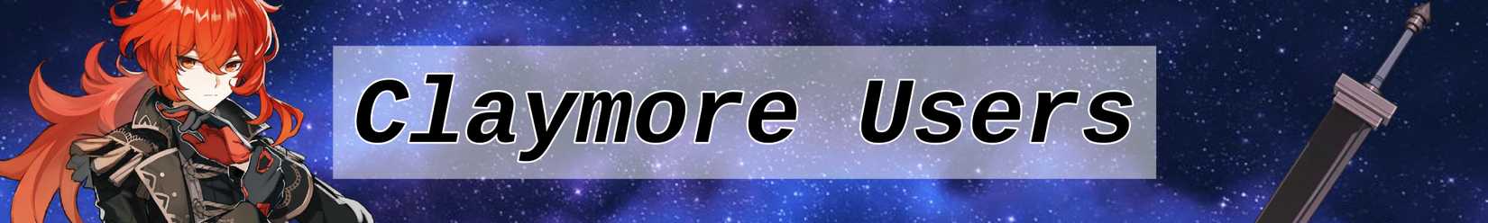 diluc and a waster greatsword superimposed over a starry Genshin impact sky with text that says Claymore users