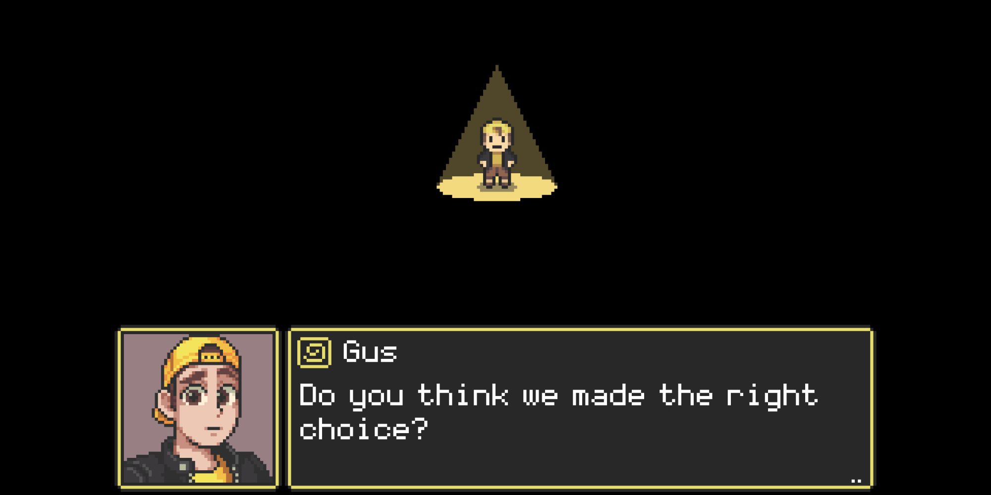 Gus asking if he made the right choice in GLITCHED