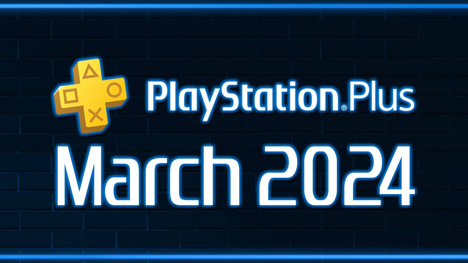 PlayStation Plus logo above March 2024 tagline on dark blue neon lit wall
