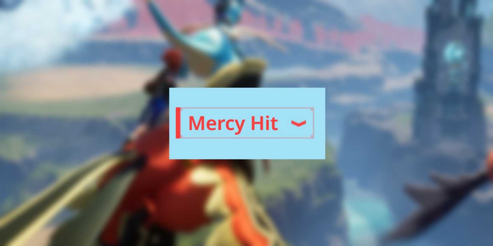 Mercy Hit passive skill