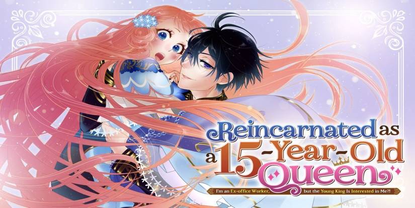 Reincarnated as a 15-Year-Old Queen: I’m an Ex-office Worker, but the Young King Is Interested in Me?!