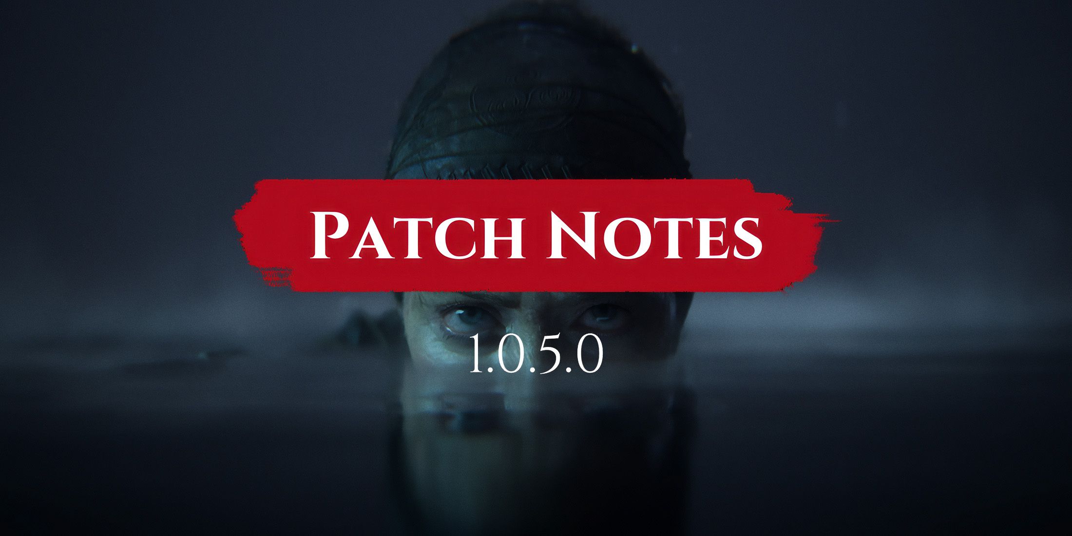 Hellblade 2 update 1.0.5.0