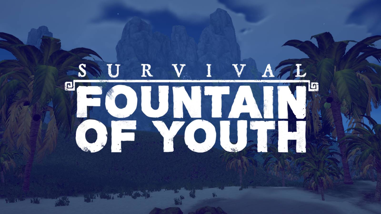 Survival Fountain of Youth - Tips & Tricks for Beginners feature image