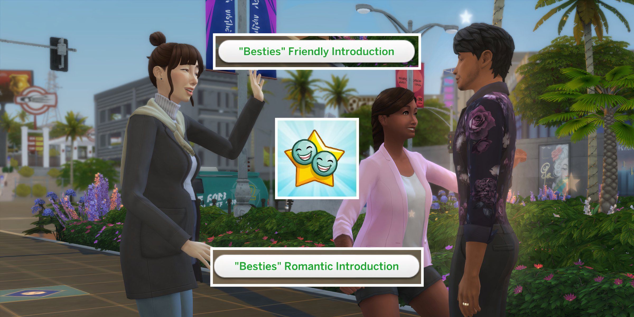 A Sim with the Instant Besties celebrity perk can become instant besties with Sims