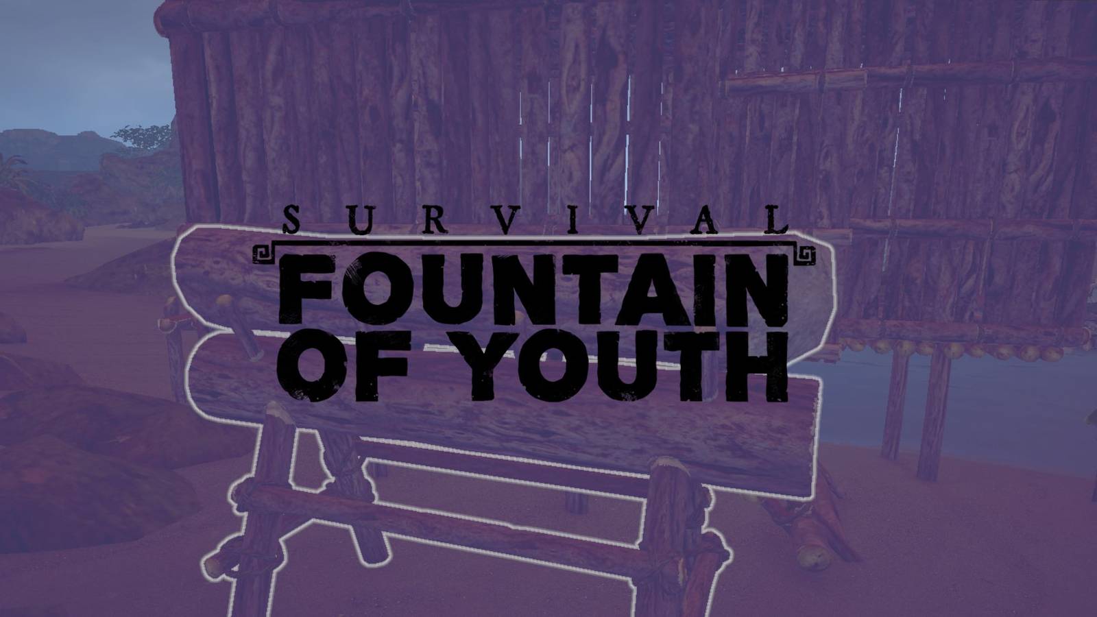 A Carpentry Workbench and the logo for Survival: Fountain of Youth