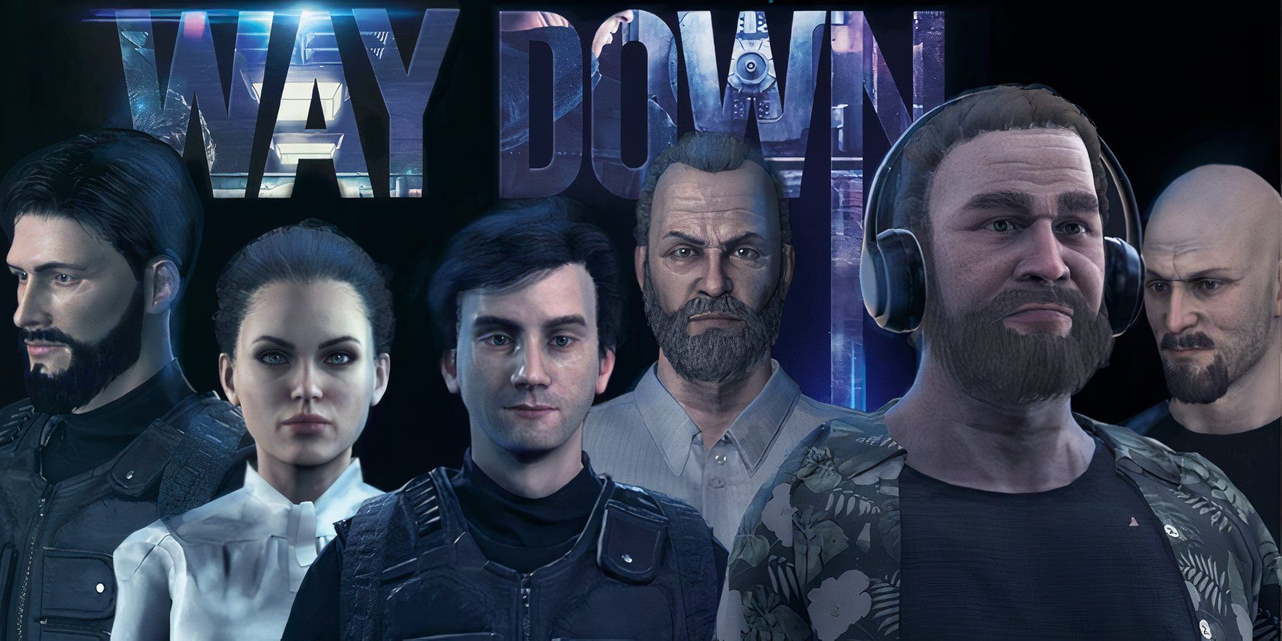 Way Down - the heist team led by Thom