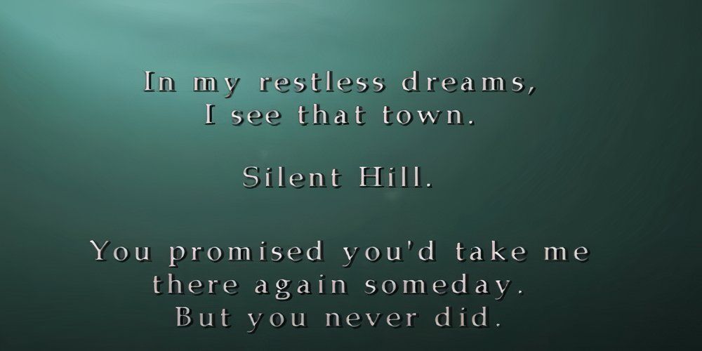 Text from Mary in Silent Hull 2 saying that James promised to take her to Silent Hill but never did 