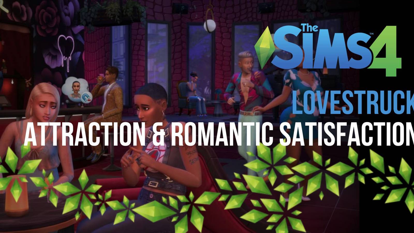 The Sims 4 Lovestruck Attraction & Romantic Satisfaction Guide-1
