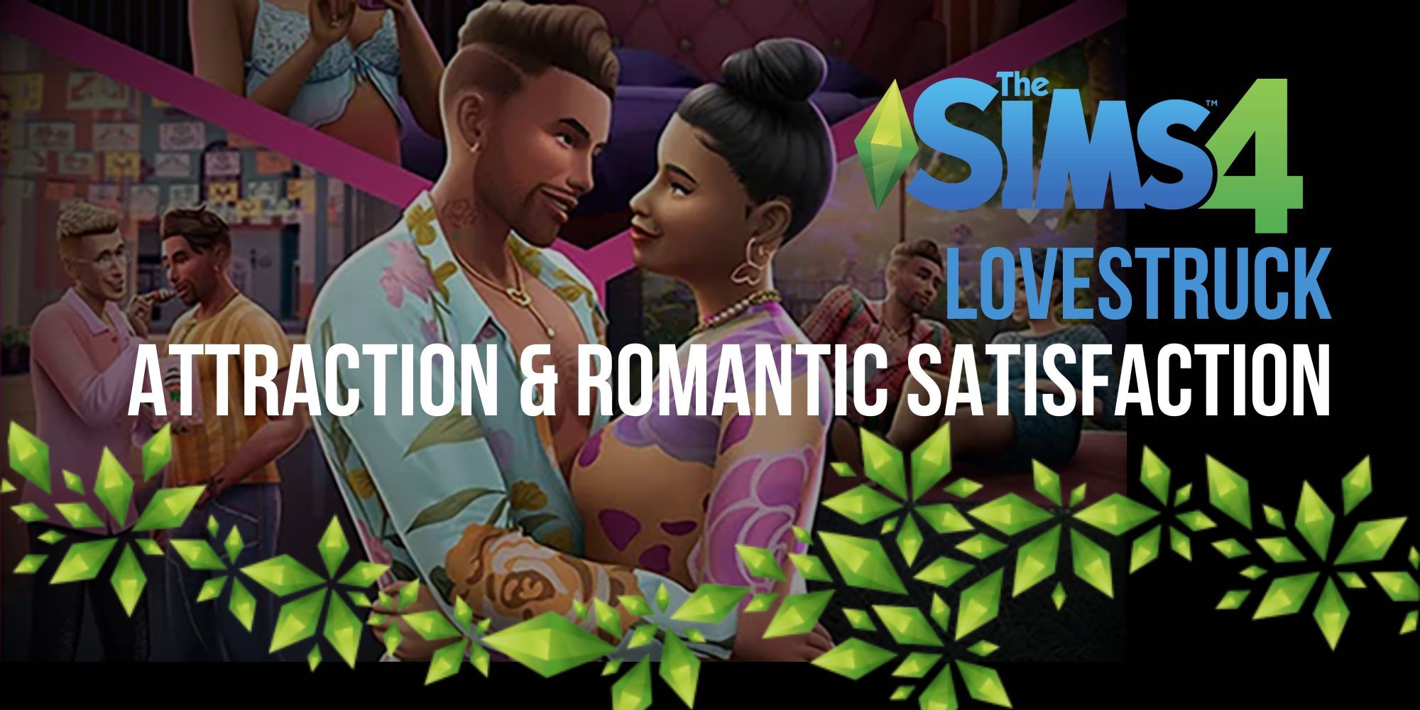 The Sims 4 — Lovestruck: руководство по привлечению внимания и романтическому удовлетворению