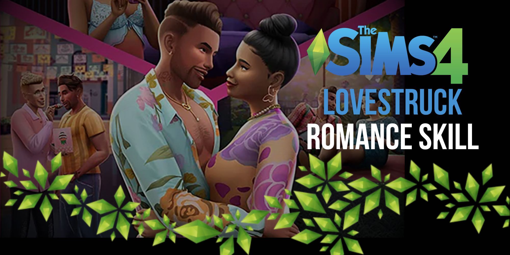 The Sims 4: Romance Skill Guide