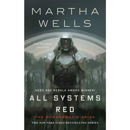 All Systems Red The Murderbot Diaries