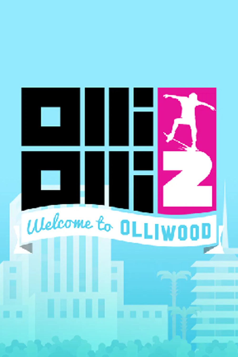 OlliOlli 2: Welcome to Olliwood