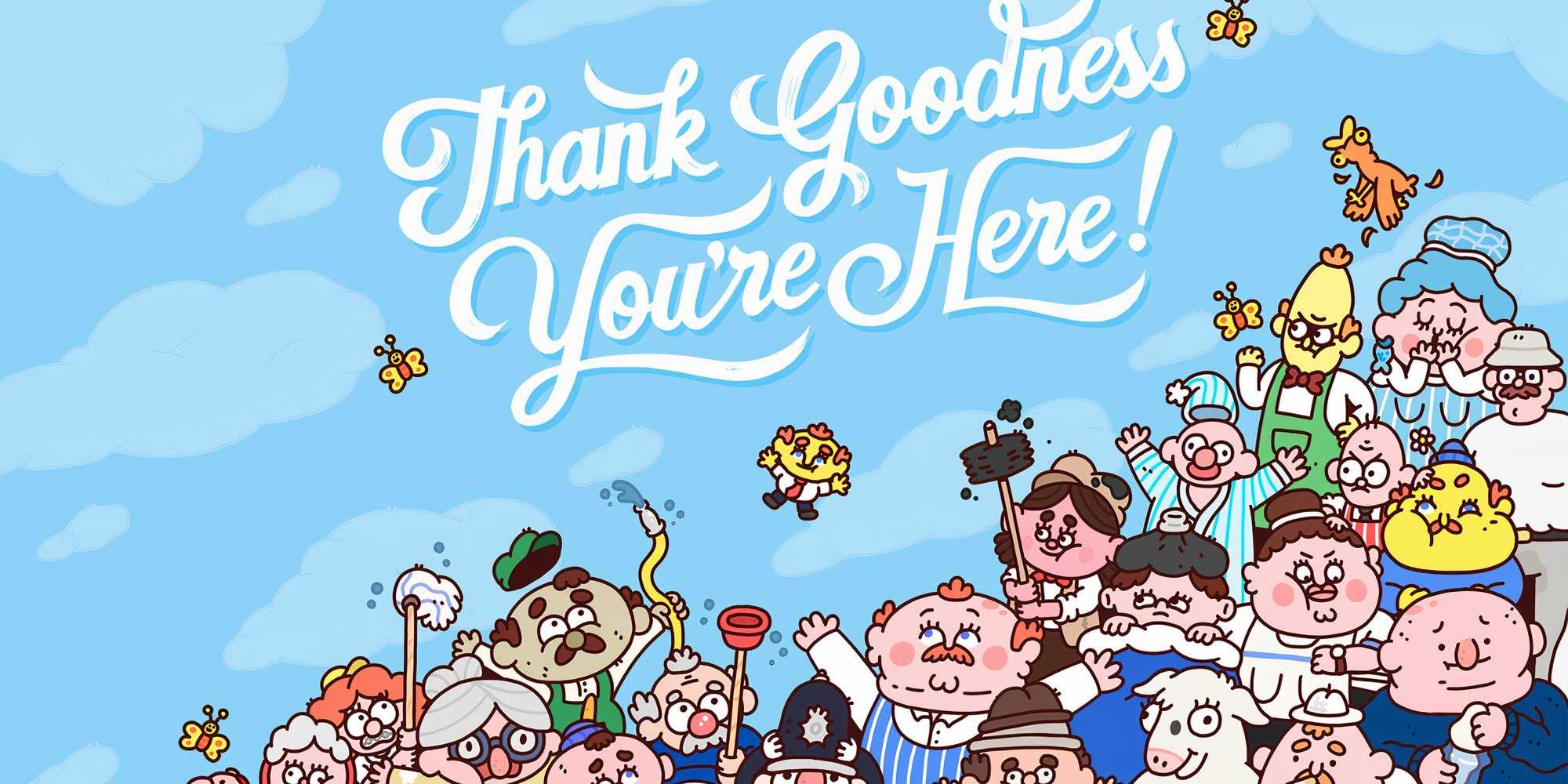 Promo art featuring characters in Thank Goodness You’re Here