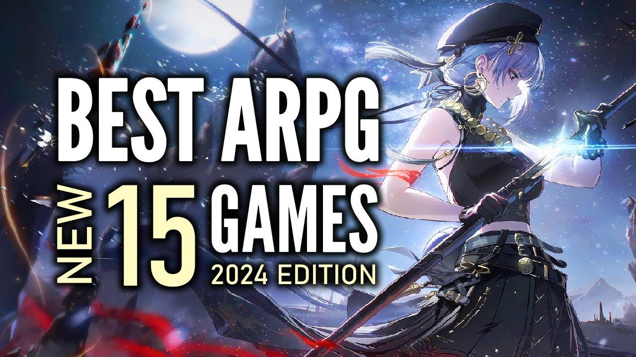 Top 15 New ARPGs That You Can't Miss (2024 Edition)