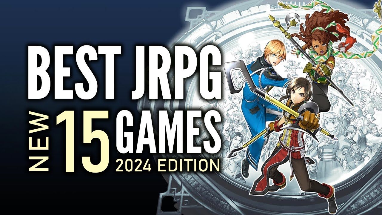 Top 15 Best NEW JRPG Games That You Should Play Right NOW   2024 Edition