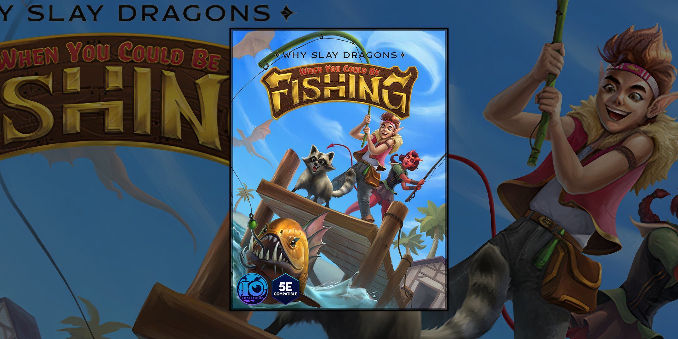 Why Slay Dragons When You Could Be Fishing