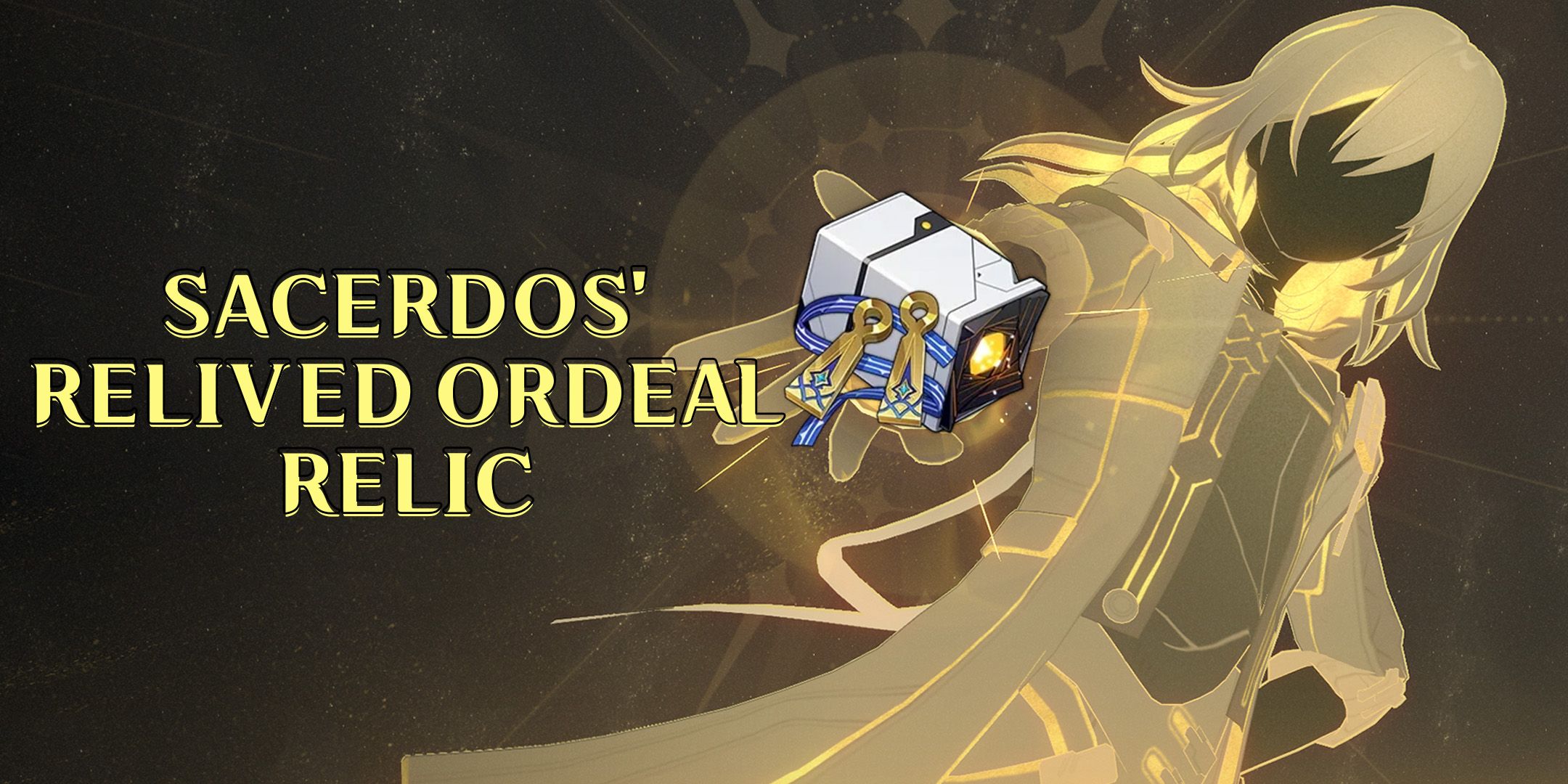 Sacerdos' Relived Ordeal Relic Guide In HSR - Honkai: Star Rail