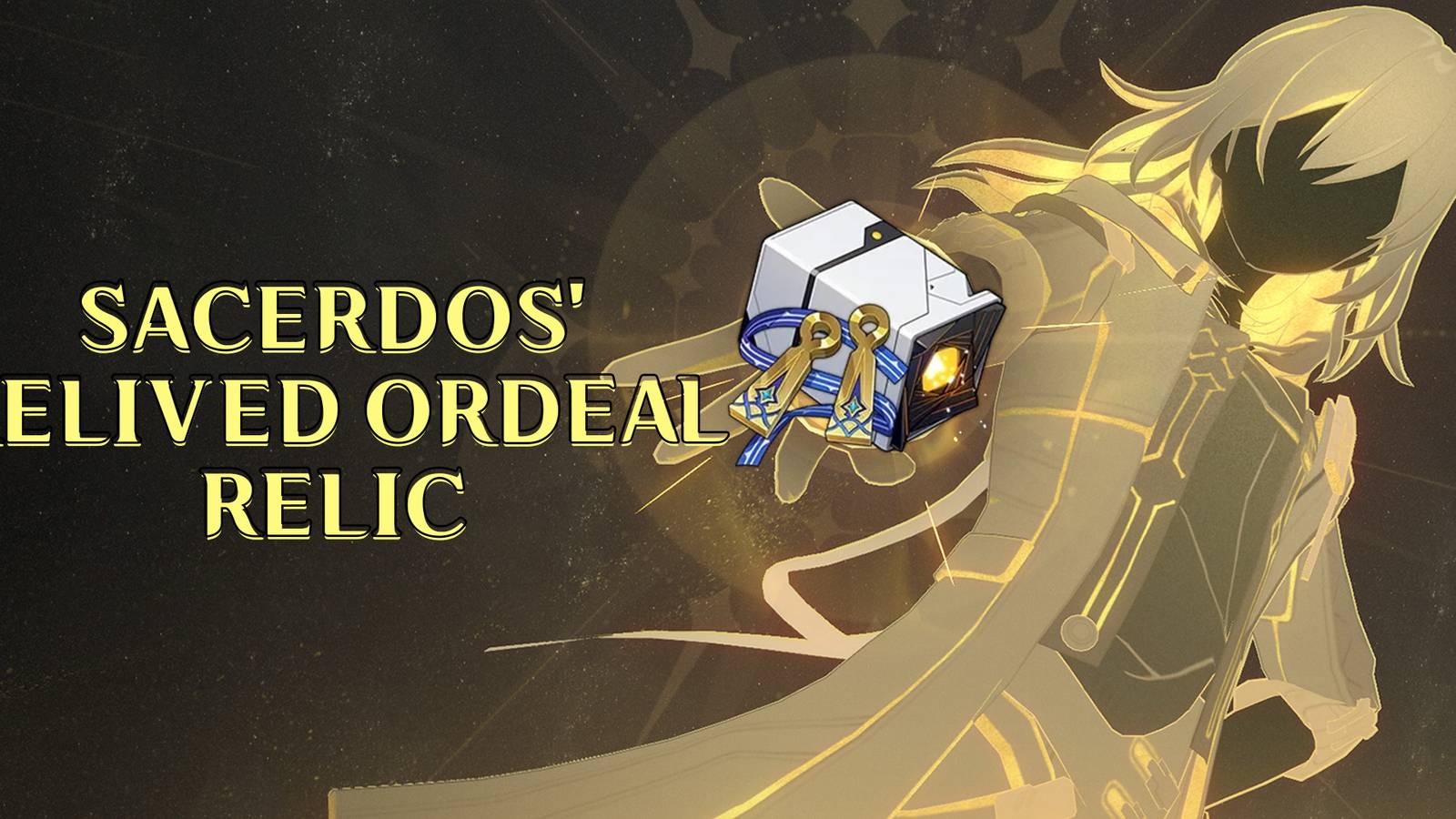 honkai star rail scholar sacerdos' relived ordeal relic