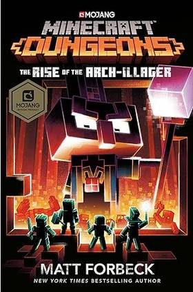 Minecraft Dungeons The Rise of the Arch-Illager An Official Minecraft Novel