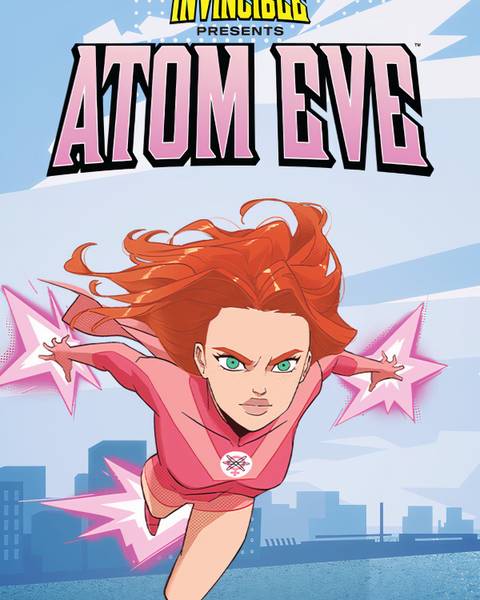Invincible Presents: Atom Eve News, Trailer, Guides, and More