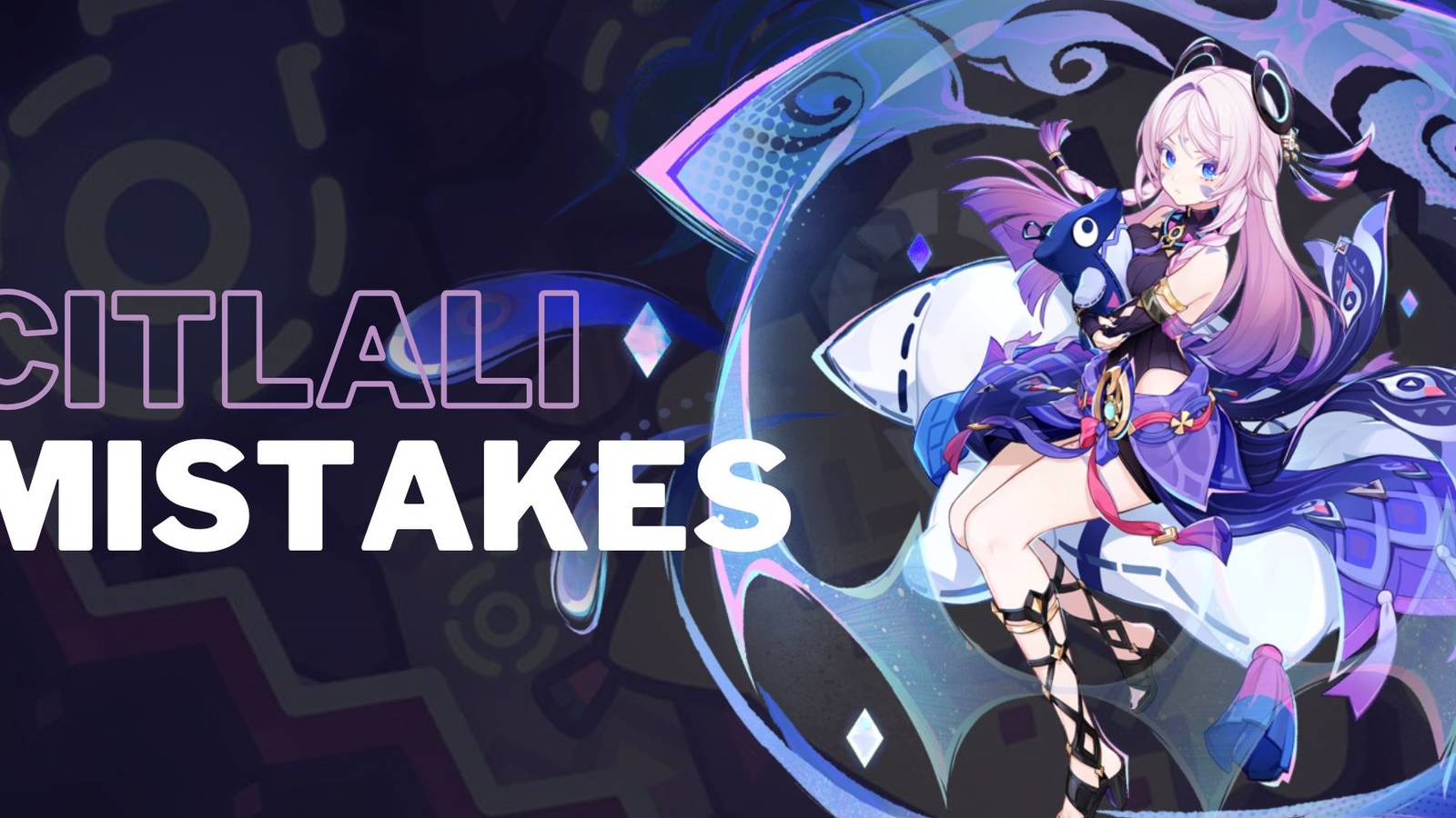 Genshin Impact Citlali Mistakes