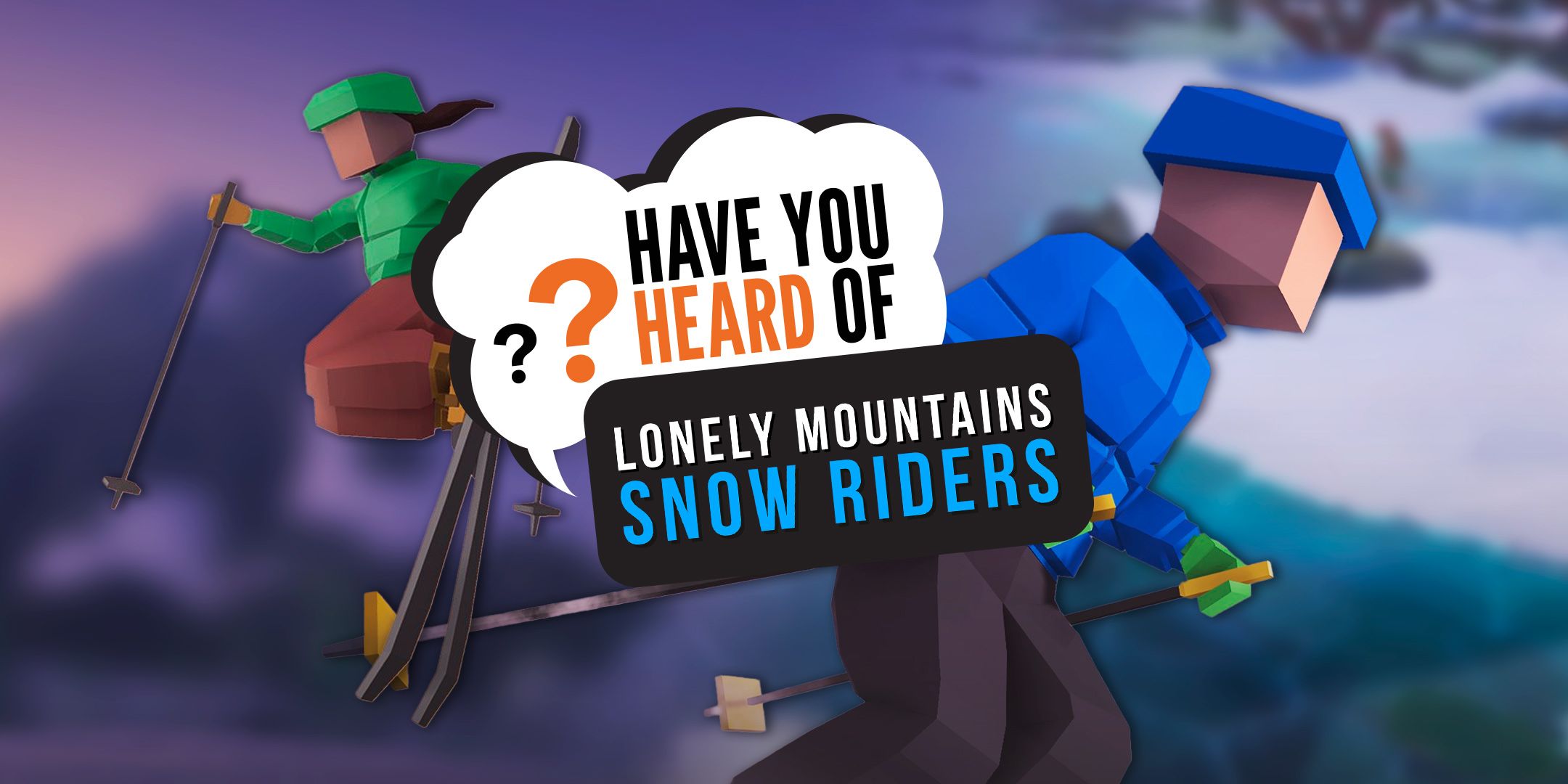 have-you-heard-of-lonely-mountains-snow-riders