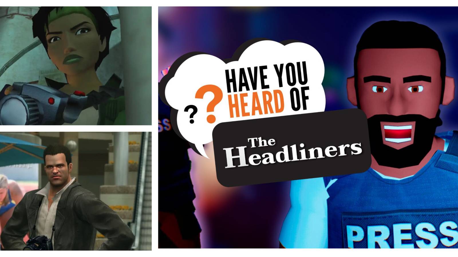 Dead Rising, Beyond Good and Evil, The Headliners