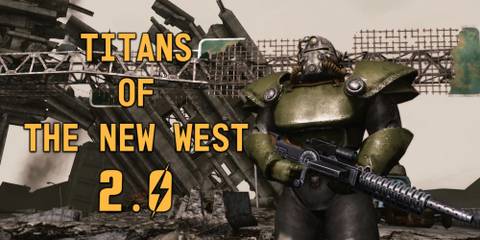 Titans of the New West 2.0 Fallout New Vegas Mod