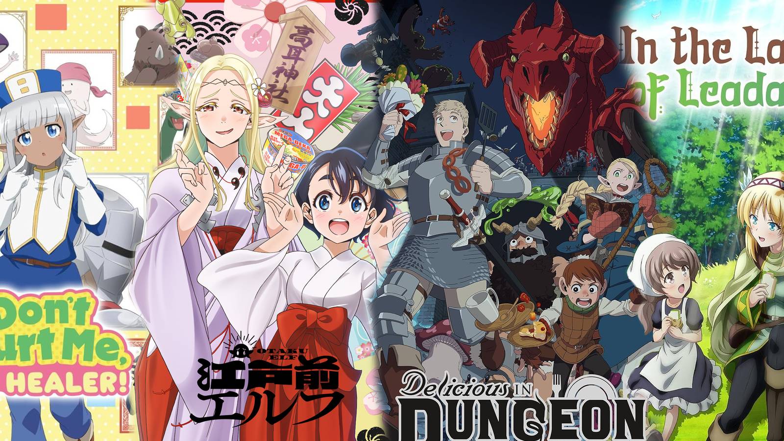 Don't Hurt Me, My Healer!, In The Land of Leadale, Otaku Elf, Delicious In Dungeon