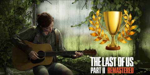 Last of Us Part 2 Remastered All Trophies & Achievements