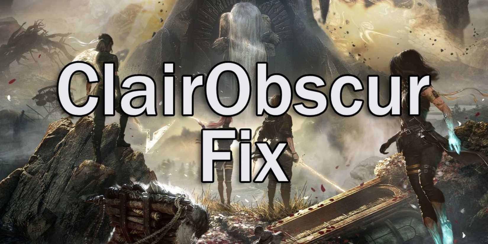 ClairObscurFix mod for clair obscur expedition 33