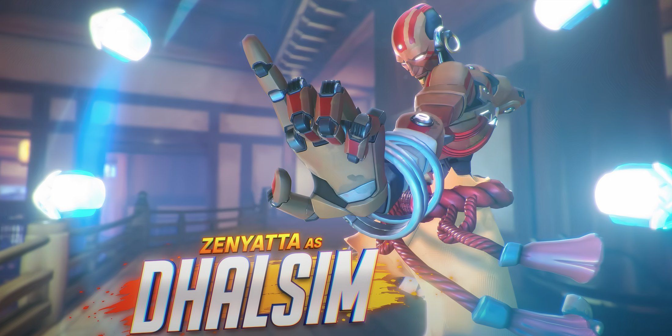 Zenyatta like Dhalsim