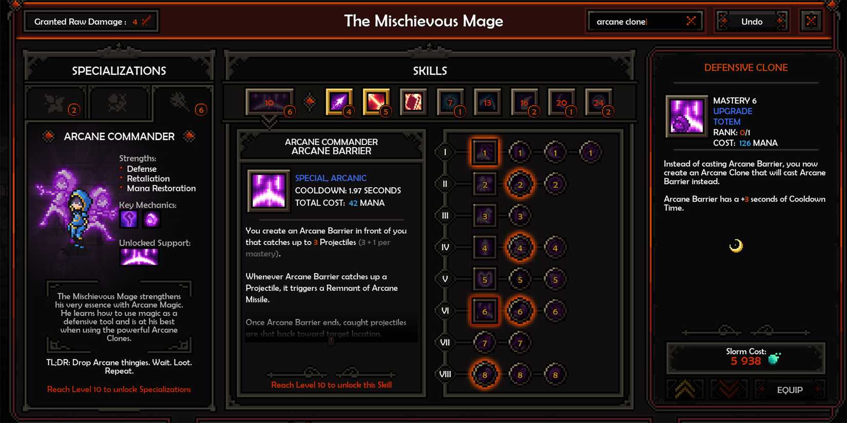 Skills that cast the arcane clone in the slormancer